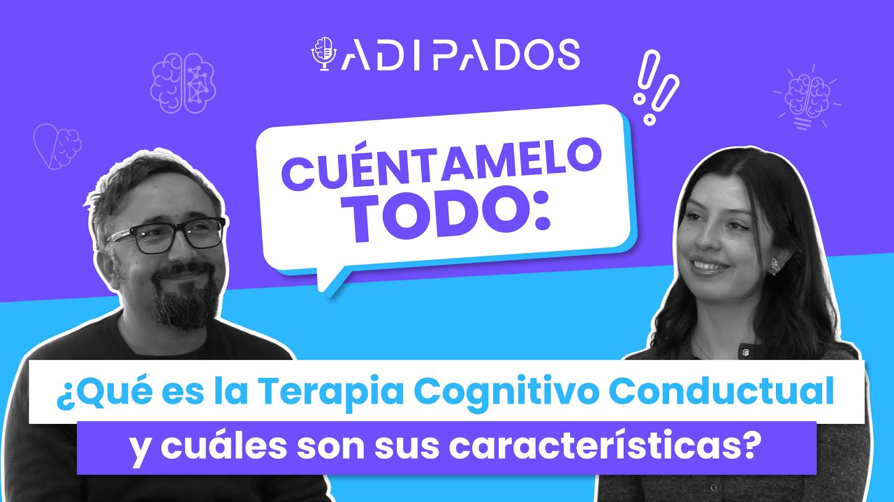 ¿Cómo aplicar la Terapia Cognitivo Conductual (TCC) en la práctica clínica? | ADIPADOS E#58