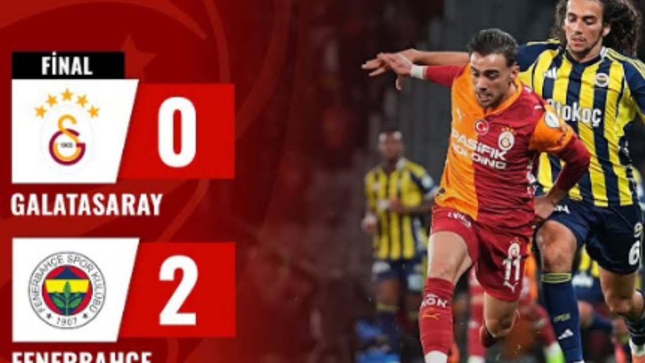Fenerbahçe 2-0 Galatasaray 
