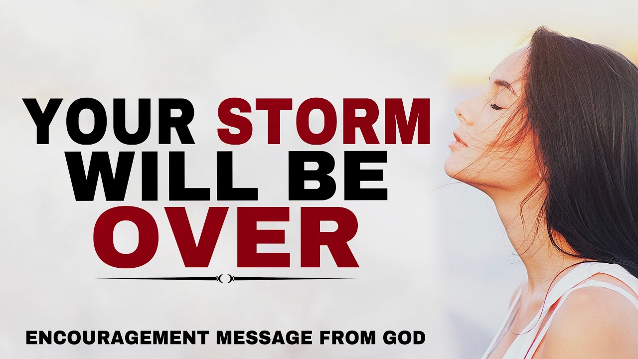 GOD WILL END YOUR STORM JUST TRUST GOD’S PLAN - CHRISTIAN MOTIVATION