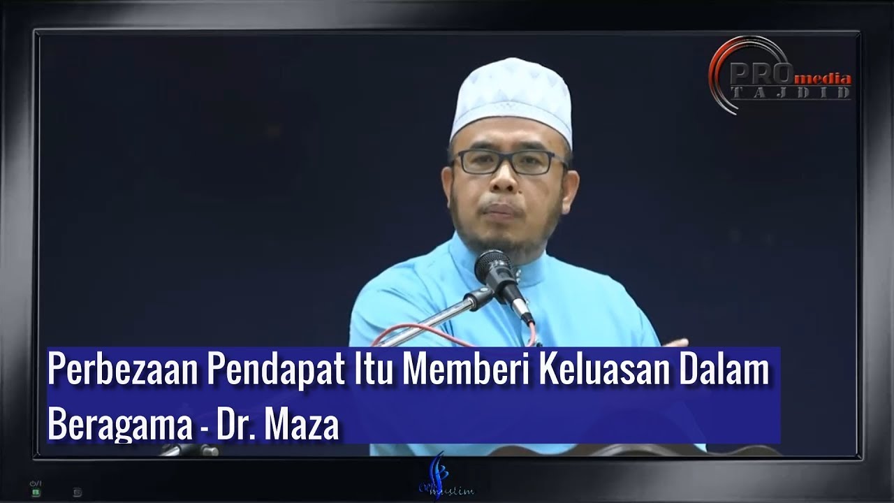 Perbezaan Pendapat: Khazanah Umat Islam - Dr. Maza