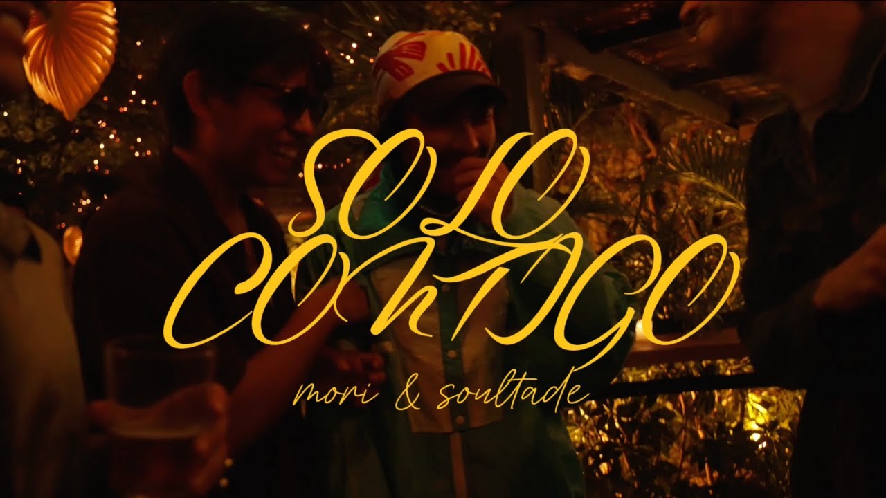 Mori, Soultade - Solo Contigo (Video Oficial)