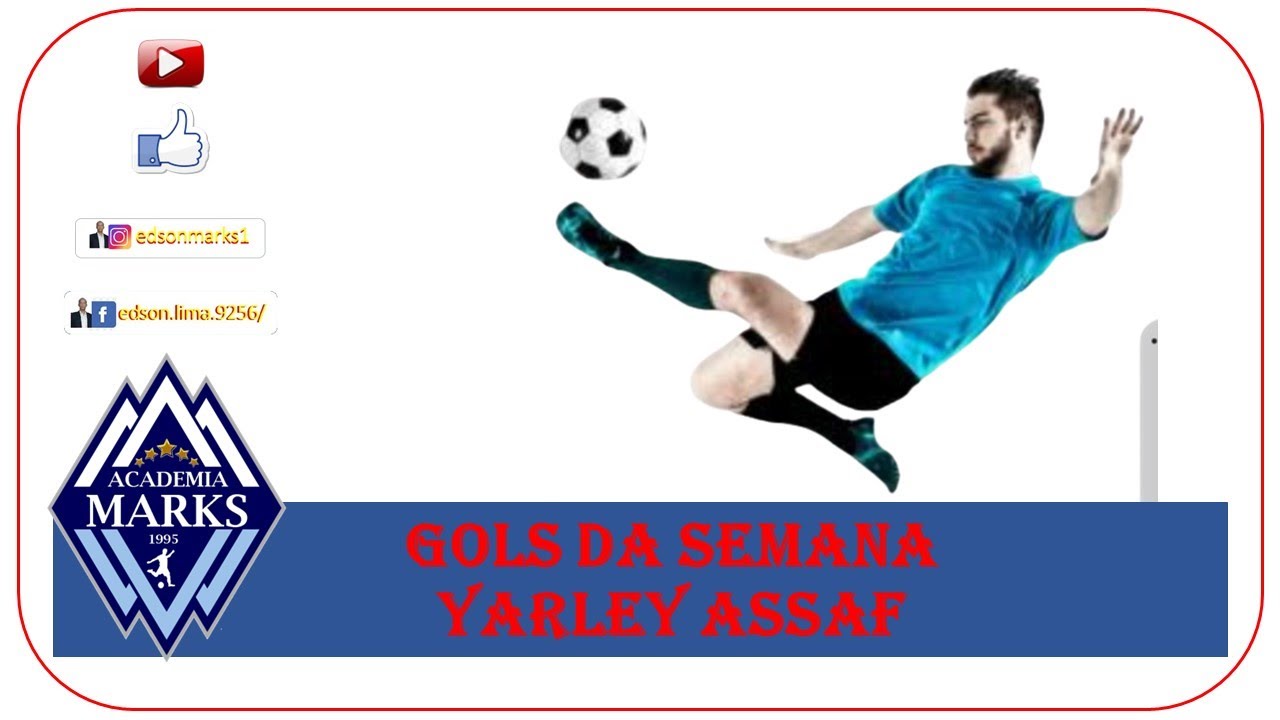 Gols da Semana - Yarley Assaf - Academia Marks Sports