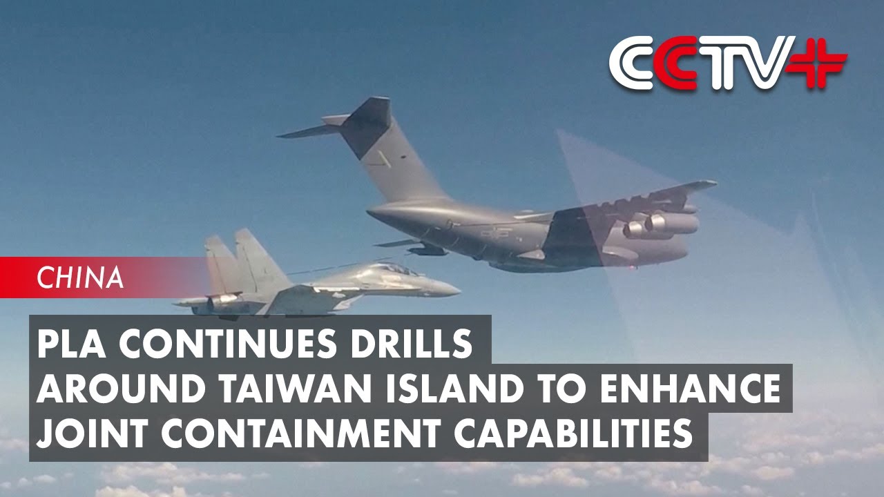 PLA Continues Drills Around Taiwan Island to Enhance Joint Containment Capabilities