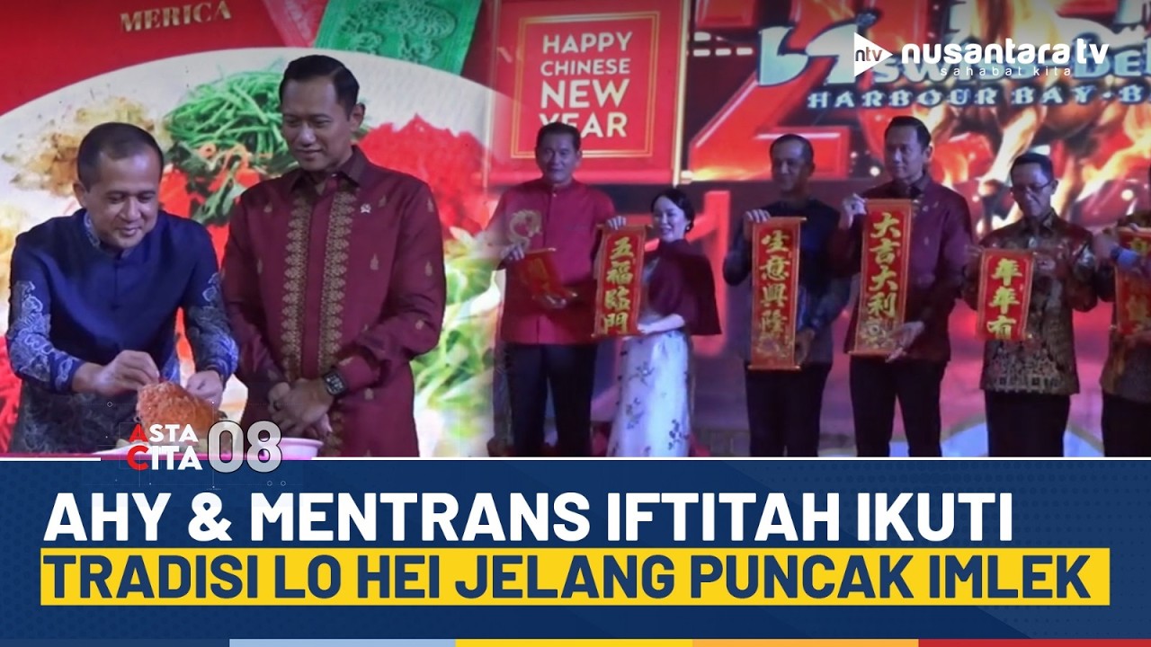 [LIVE] Menko AHY & Mentrans Iftitah Ikuti Tradisi Lo Hei Jelang Puncak Imlek | ASTA CITA 08
