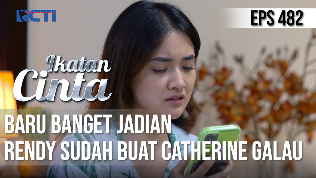 BETEEE😩😩 CATHERINE NGAMBEK PESANNYA GAK DIBALAS RENDY😱 | IKATAN CINTA