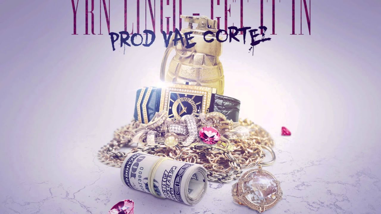 YRN Lingo - Get It In (prod. by Vae Cortez)