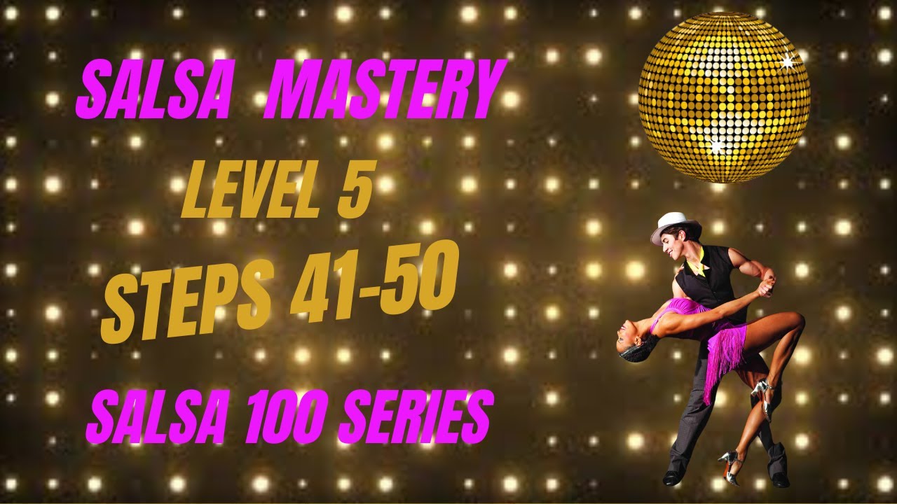 Salsa Level-5. Learn 20 Intermediate Level Salsa steps. Learn how to Salsa like a  Pro. PART 5 OF 10
