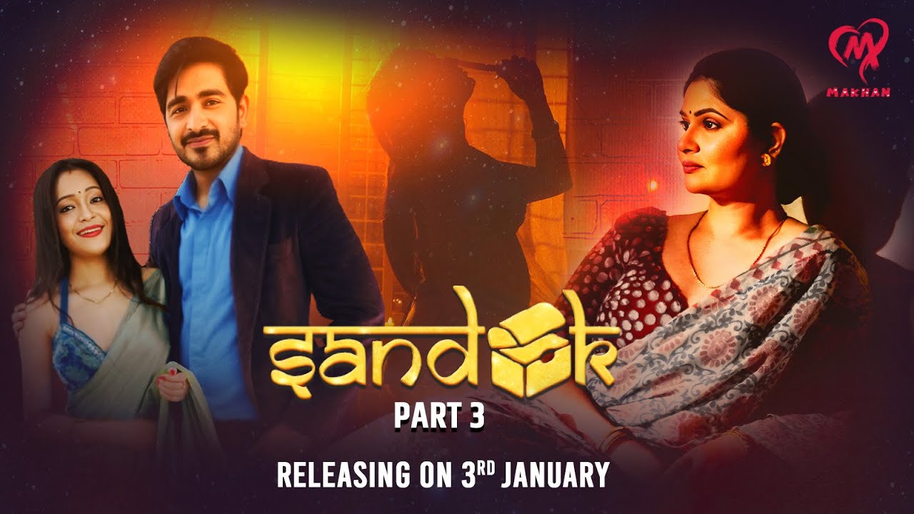 Sandook | Part - 03 | Streaming From 03rd January | To Watch Download & Subscribe Makhan App Now