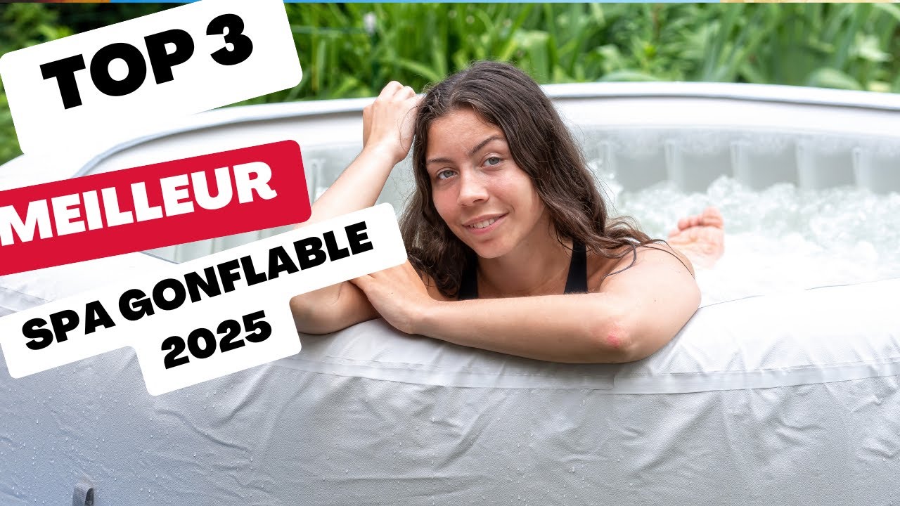 Meilleur Spa Gonflable 2025