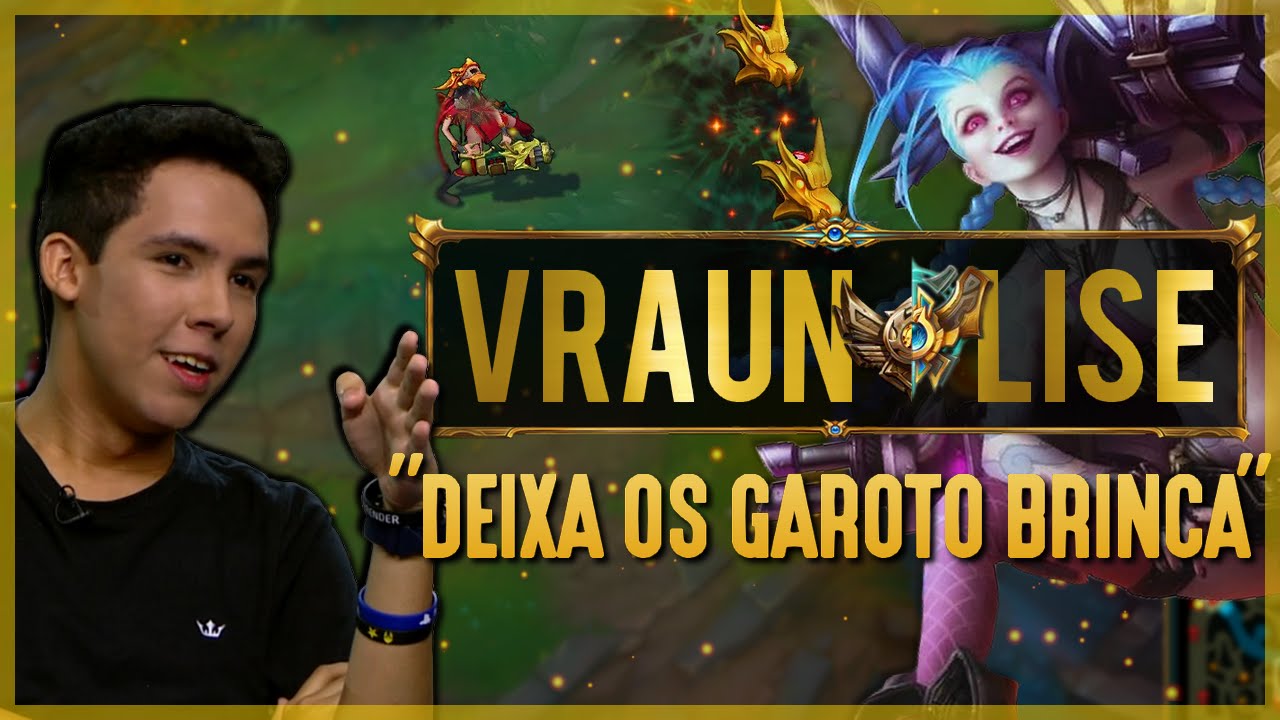 VRAUNÁLISE #11: DEIXA OS GAROTO BRINCA