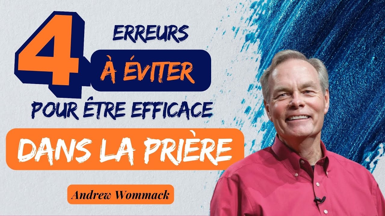 TRANSFORMEZ votre vie de PRIÈRE | partie 01 | Andrew Wommack