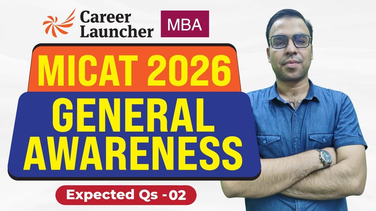 MICAT 2026 General Awareness | Most Expected Questions – Part 02 | Must-Do GK | Career Launcher MBA