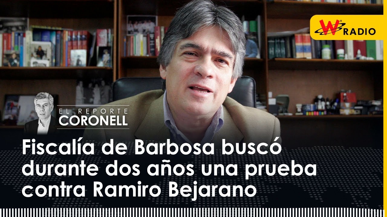 Fiscalía de Barbosa buscó durante dos años una prueba contra Ramiro Bejarano