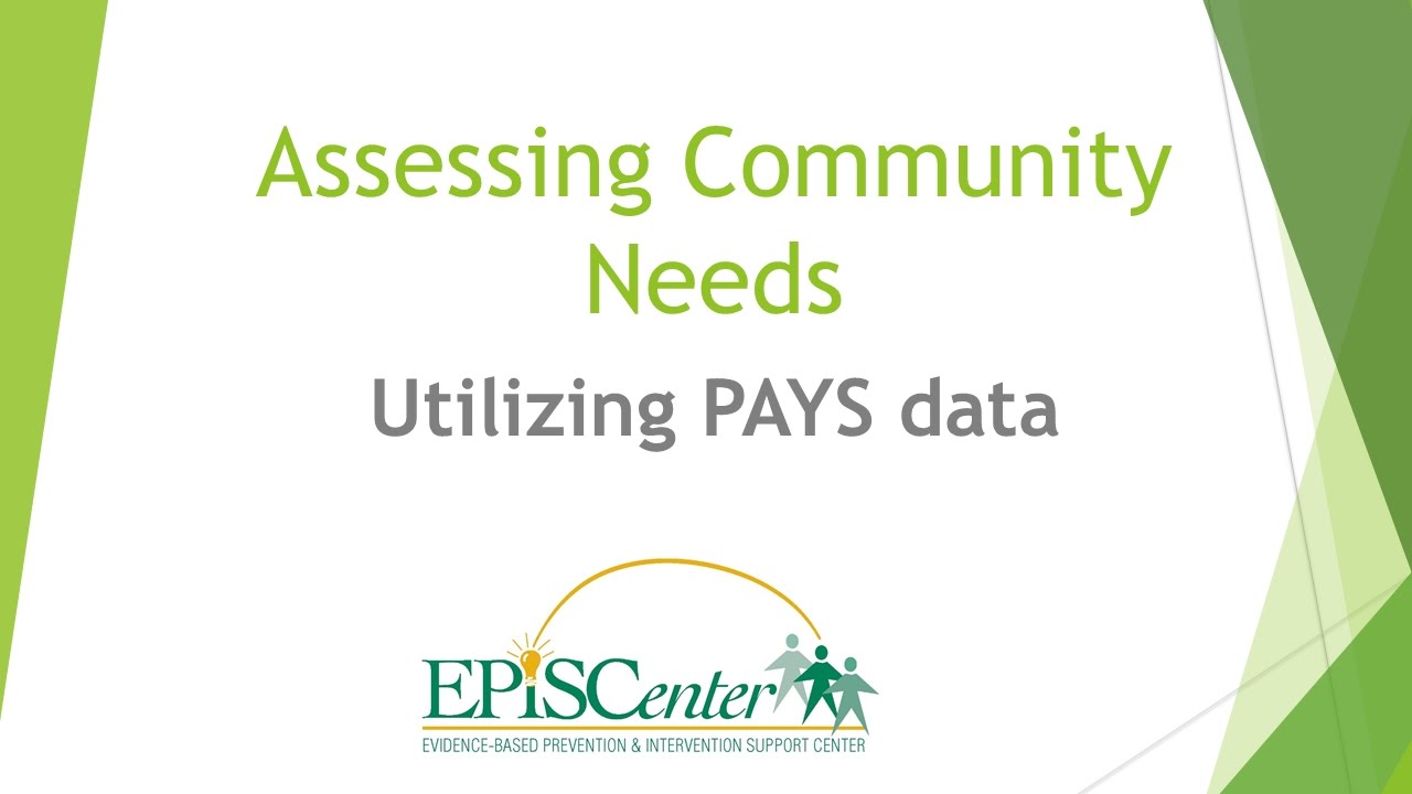 Assessing Community Needs: Utilizing PAYS Data