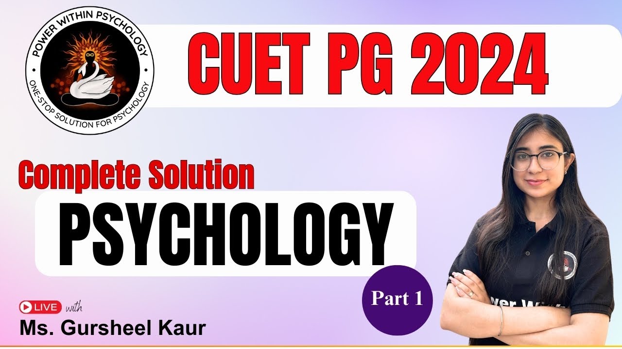 CUET PG Psychology 2024 - Previous Year Paper Solved - Complete Discussion with Gursheel Kaur