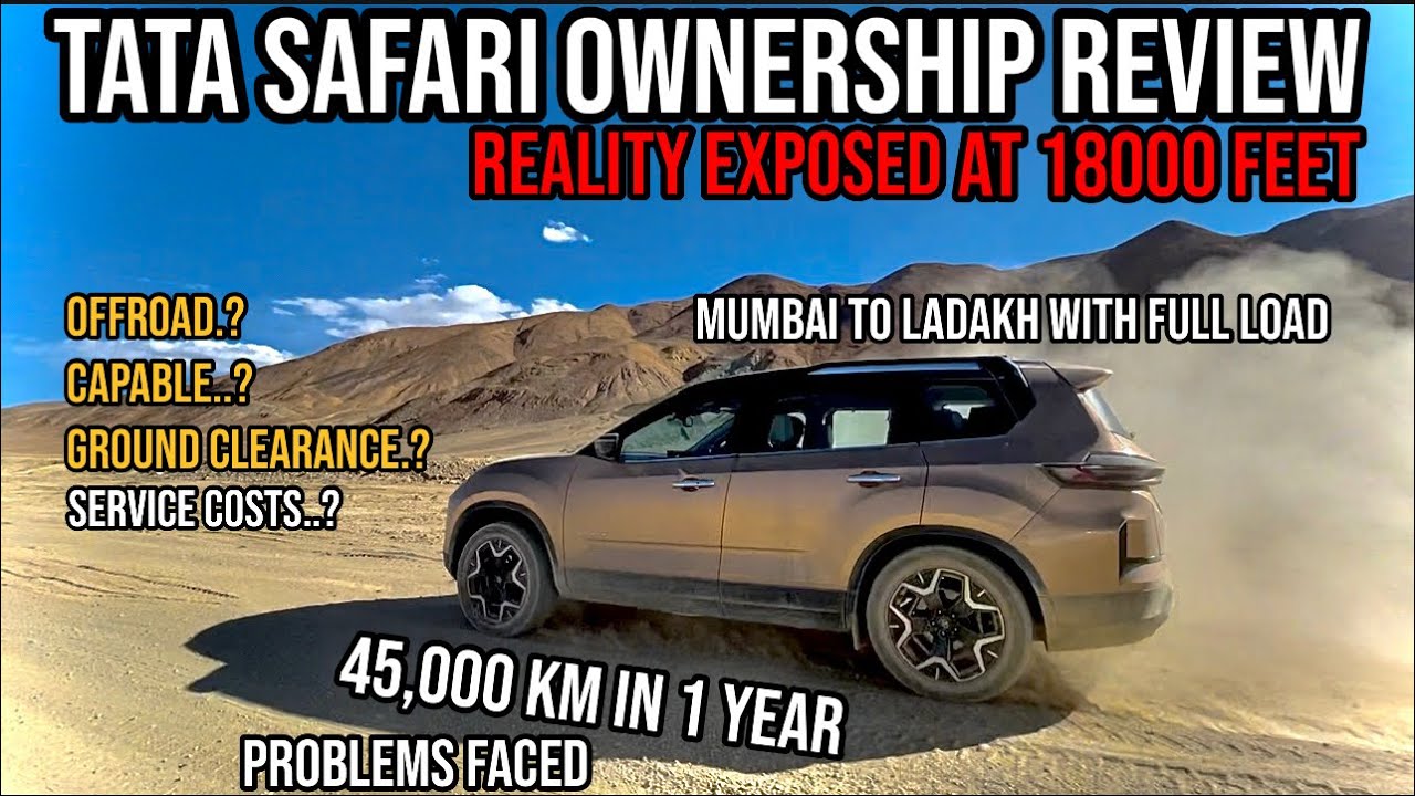 TATA SAFARI Ownership Review after 45K kms | SAFARI FACELIFT 2025 REALITY EXPOSED REVIEW at 18000ft