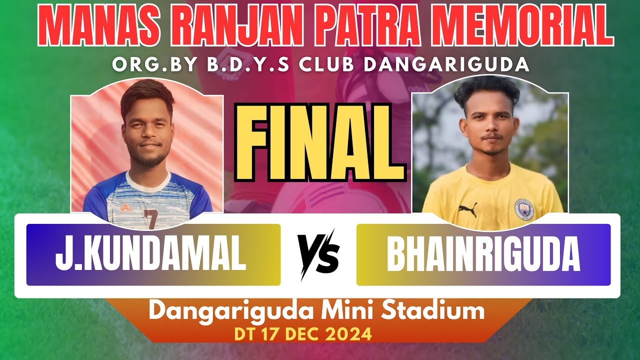 🔴Live Day 8 l FINAL I BHAINRIGUDA vs J.KUNDAMAL l S.DANGARIGUDA FOOTBALL TOURNAMENT 2024 I