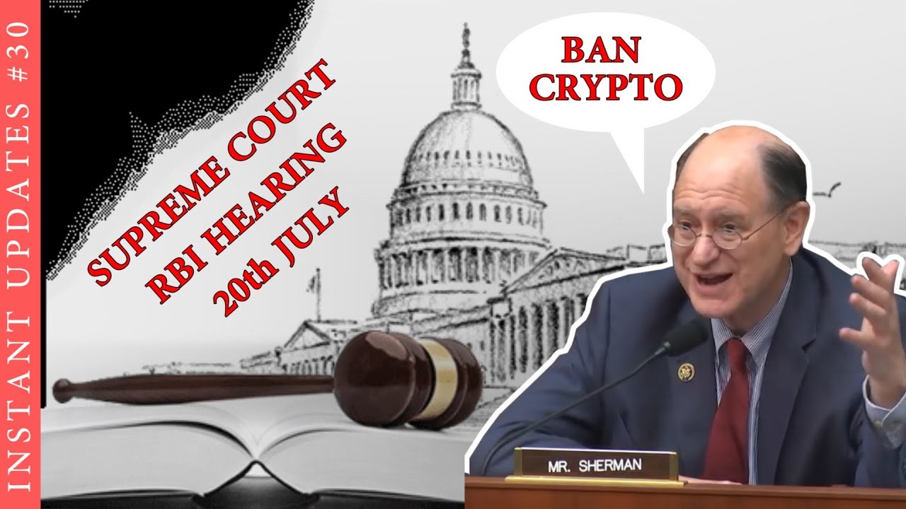 US Congress Hearings + Supreme Court RBI Hearing 20th July
