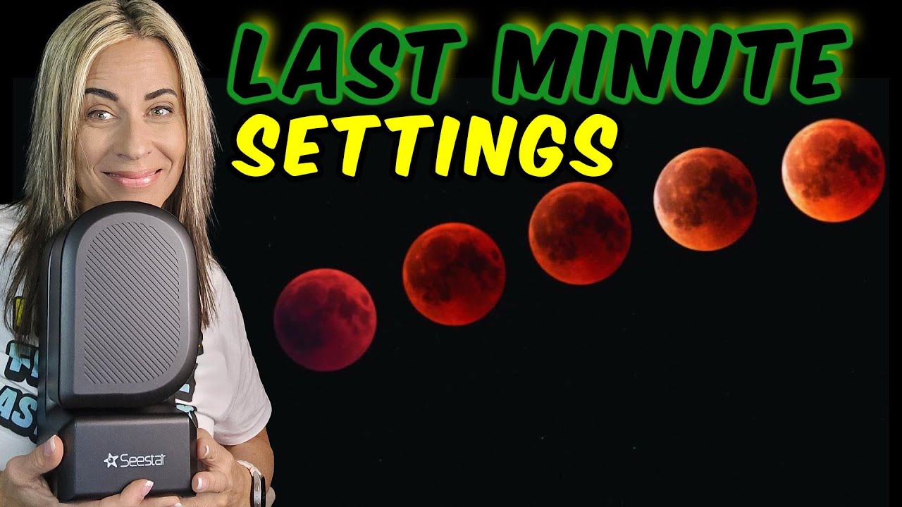 LAST MINUTE Telescope TIPS to CAPTURE the Moon Eclipse with SEESTAR