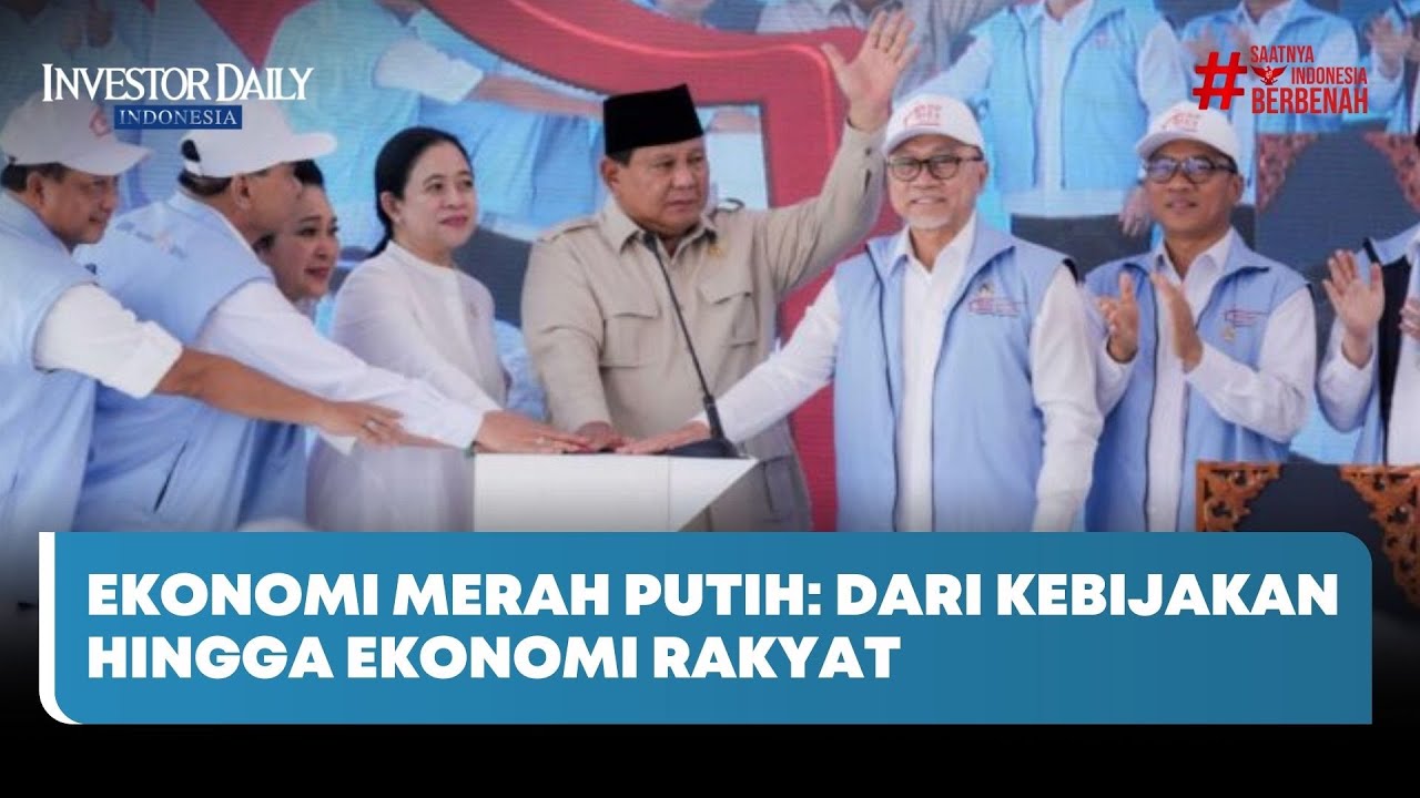 Ekonomi Merah Putih: Dari Kebijakan hingga Ekonomi Rakyat - Investor Daily TV
