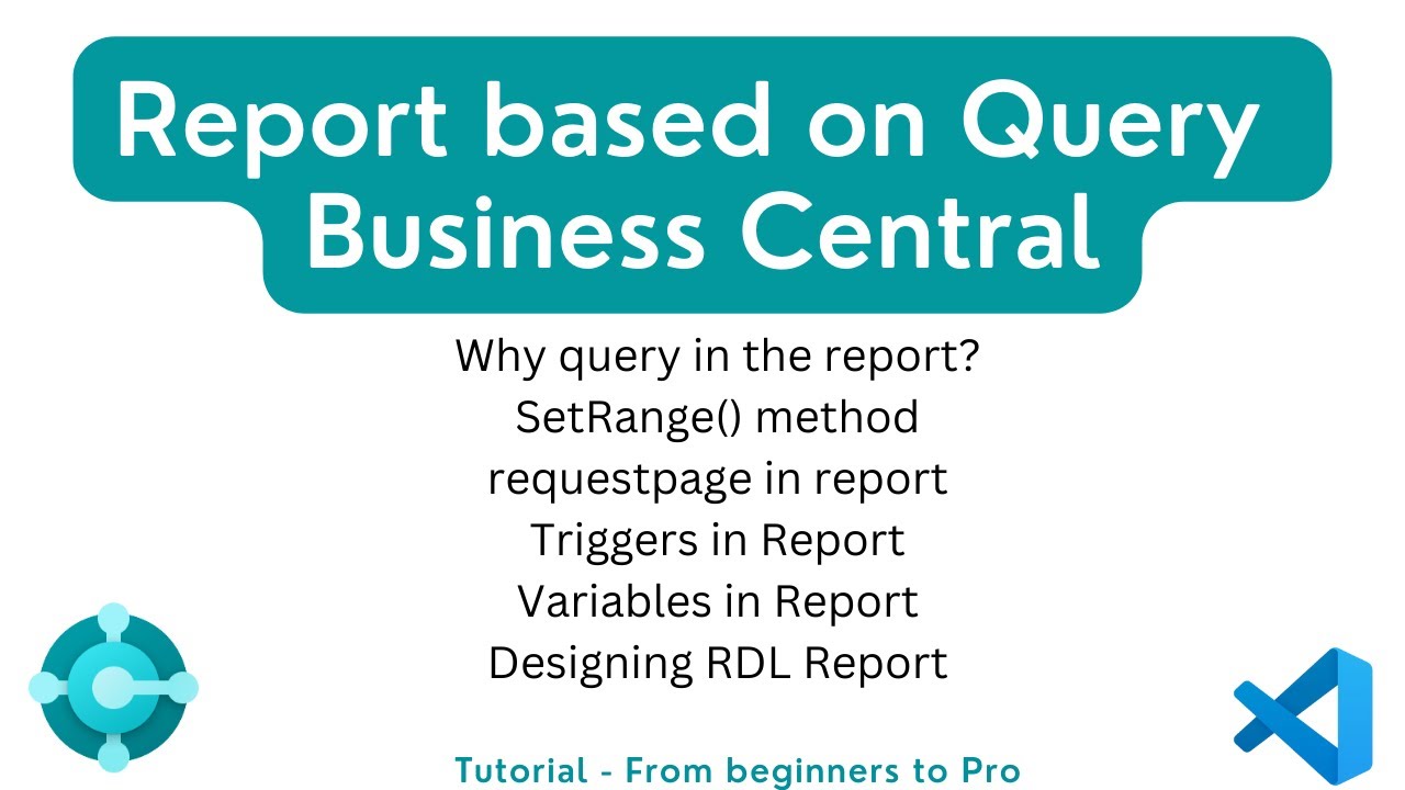 Report based on Query in Business Central | BC tutorial for beginners | RDL report in BC