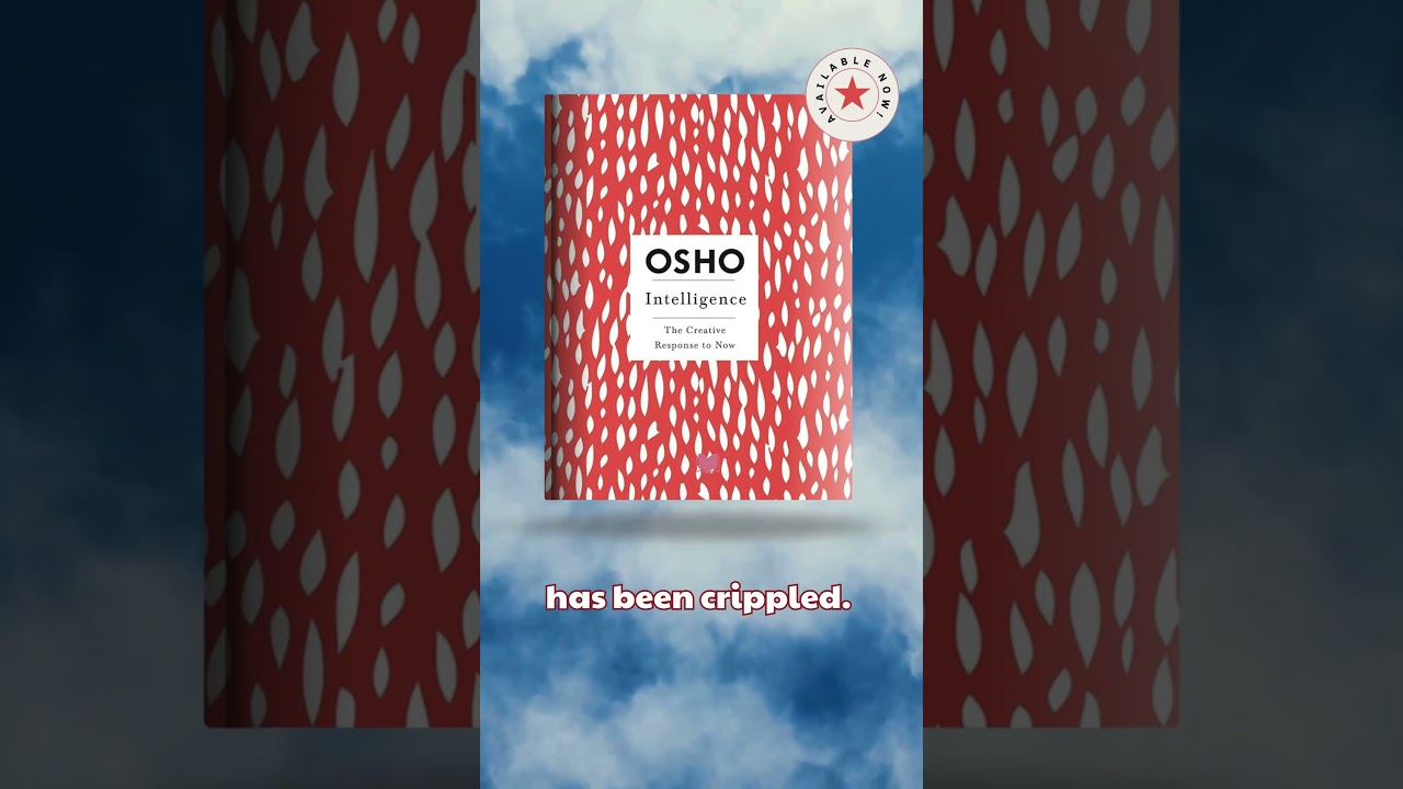 Intelligence: The Creative Response to Now (Osho Insights for a New Way of Living)