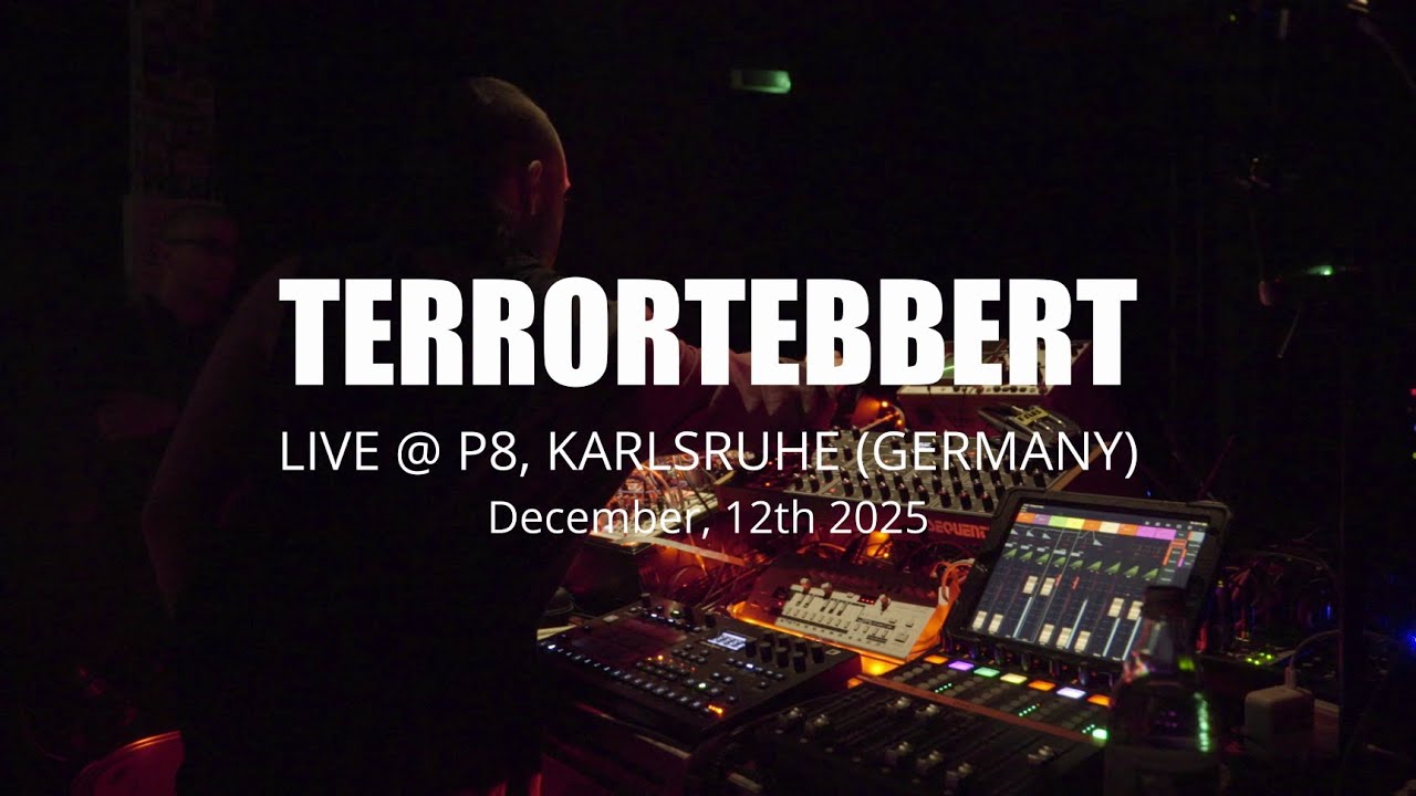 2025-12-12 - TerrorTebbert (Live @ P8, Karlsruhe)
