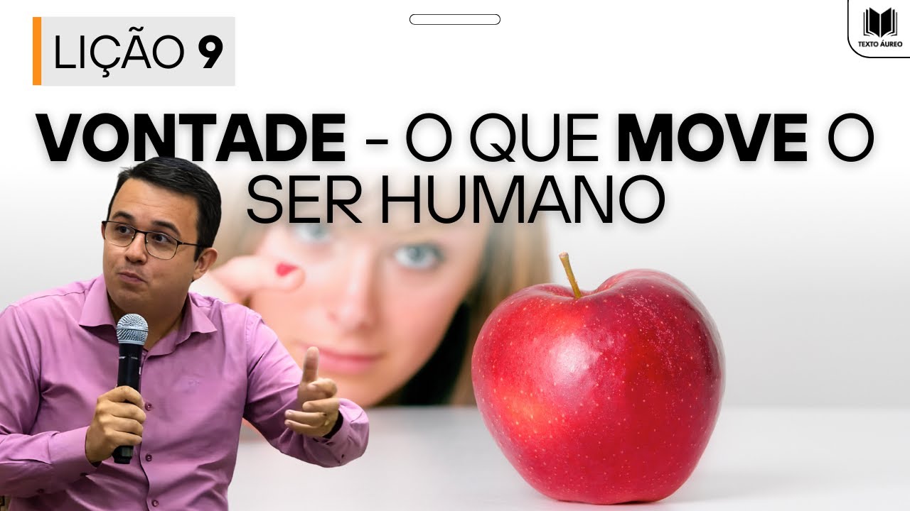 Lição 9 – A Vontade: O Que Move o Ser Humano | Dinâmicas e Aplicações EBD Adultos CPAD