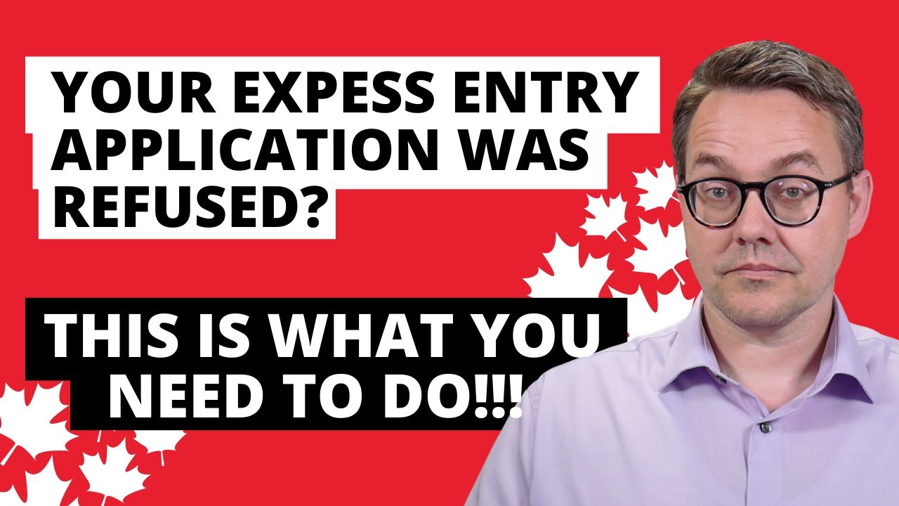 Express Entry Application REFUSED? Here's what you MUST DO NOW!