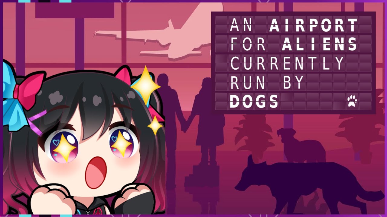Woof! 🎀 Indie Game Club 🎀 An Airport for Aliens Currently Run by Dogs