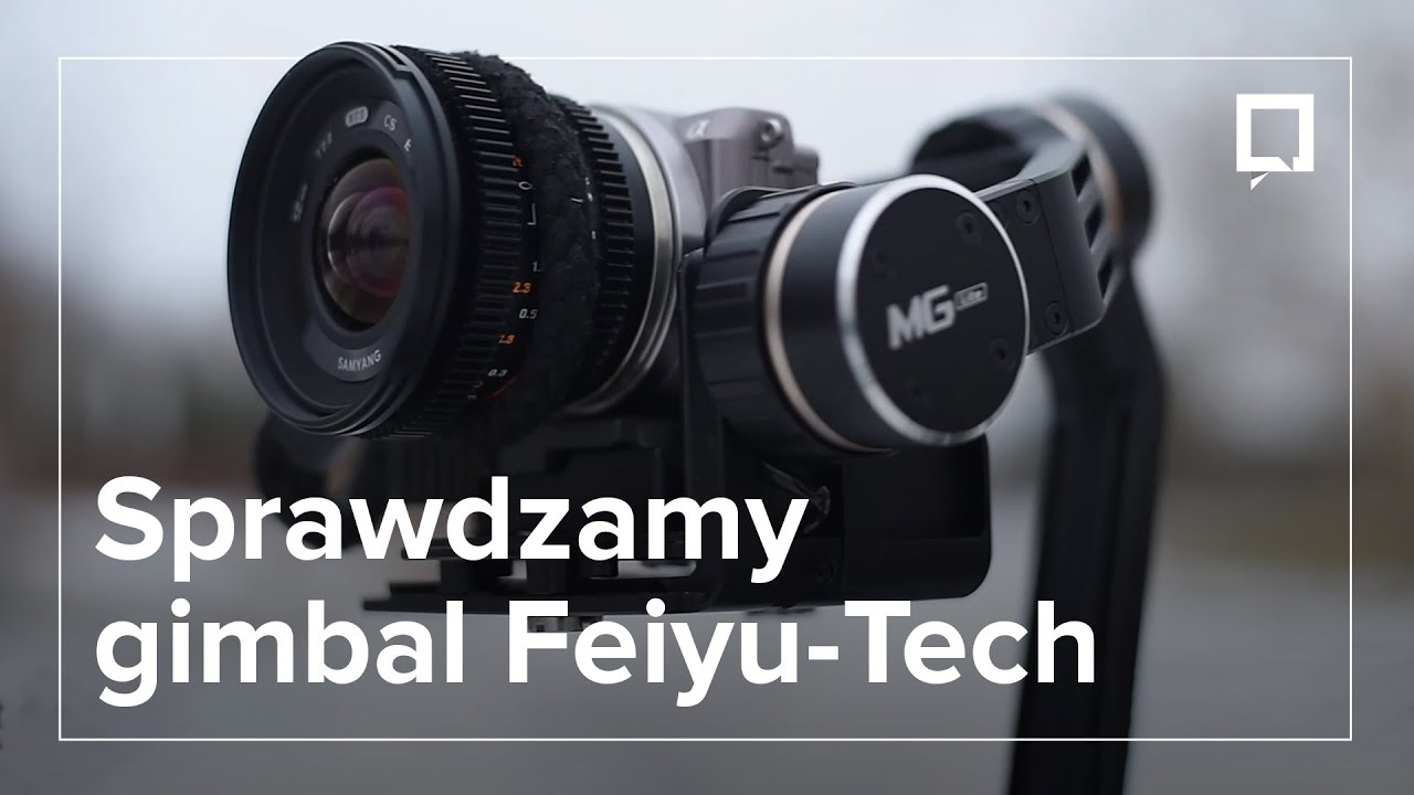 Feiyu Tech MG Lite - recenzja GIMBALA do małych aparat&oacute;w