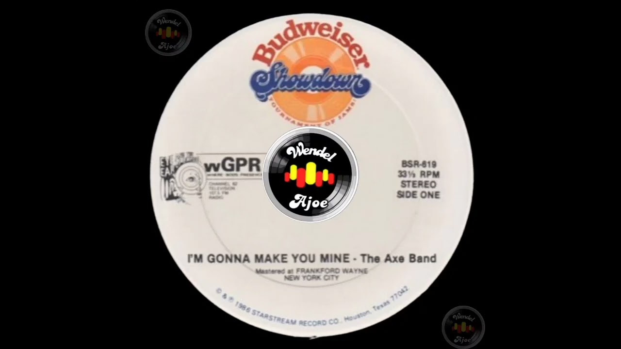 The Axe Band - I'm Gonna Make You Mine