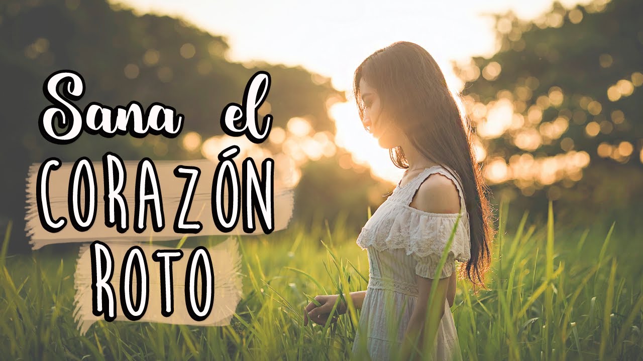 Meditación para CORAZÓN ROTO 💔 Meditación para sanar el corazón 💫