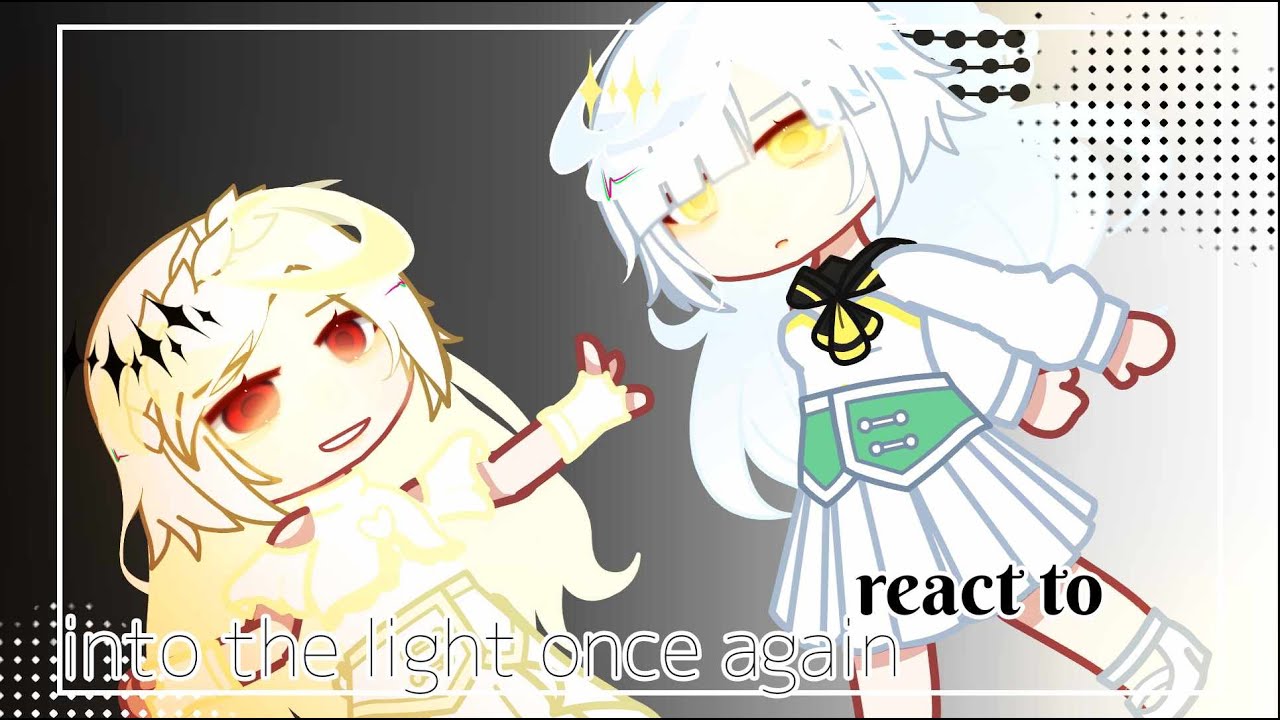 Into the light once again character react to || Manhwa || Gacha Club