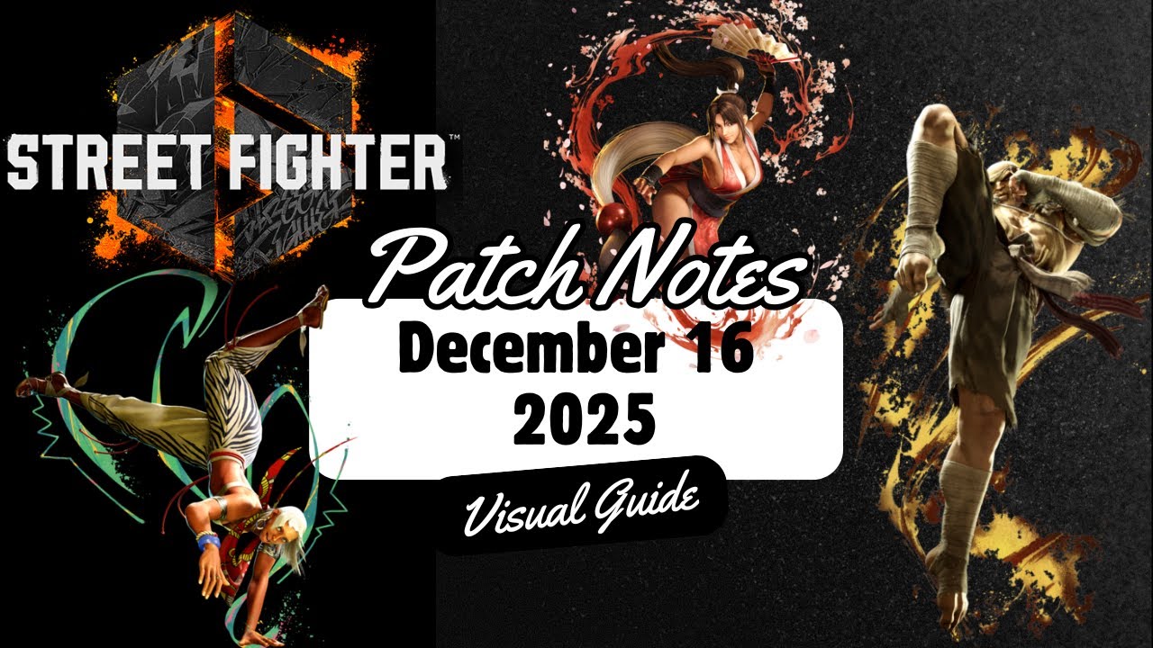 Street Fighter 6 Visual Patch Notes Guide: December 2025