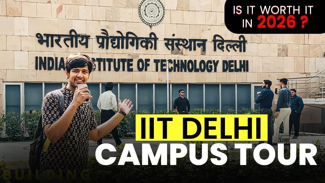 IIT Delhi Campus Tour | The Best IIT ?! 