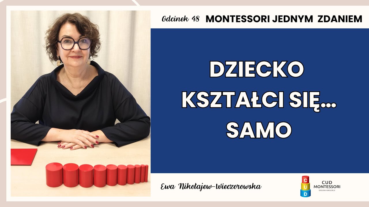 #48 Dziecko kształci się….SAMO