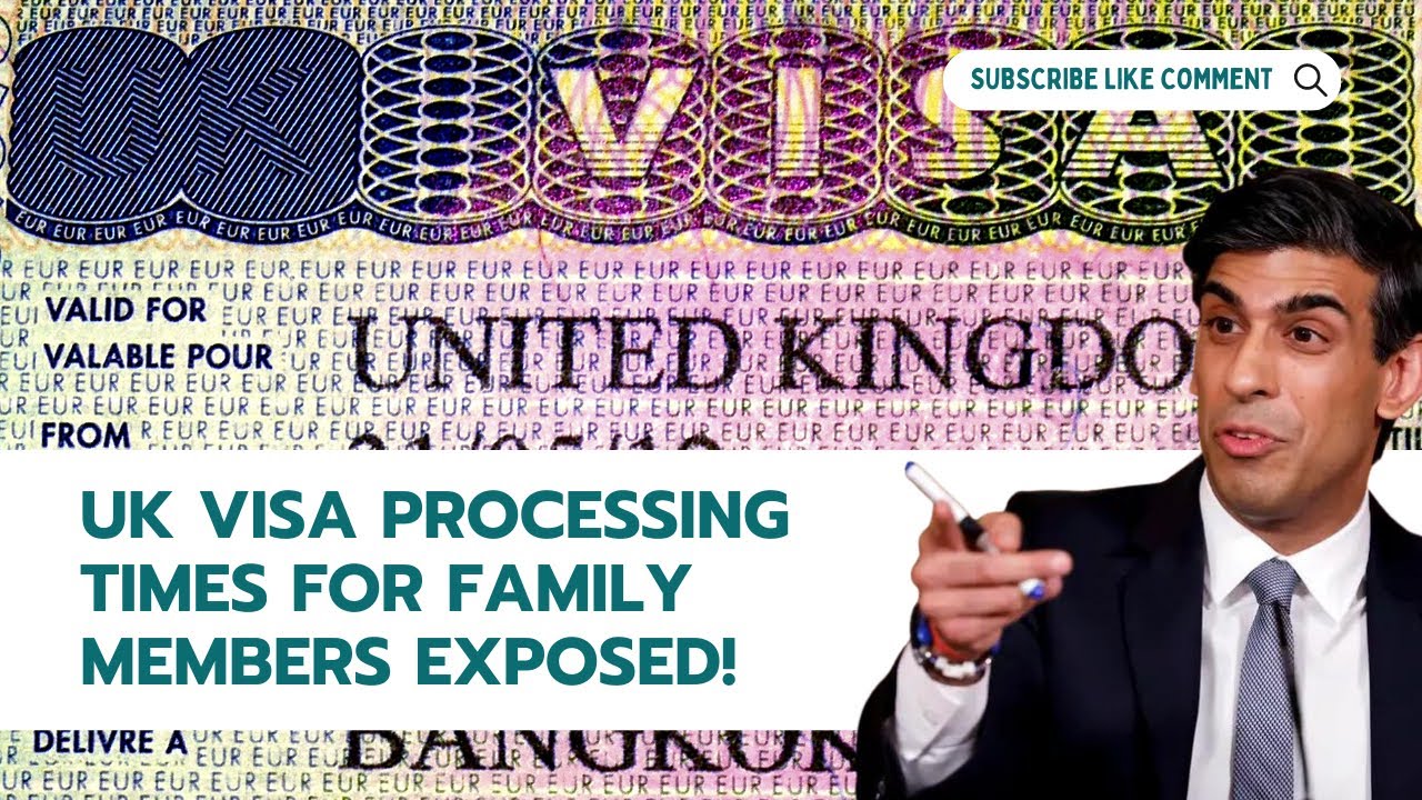Shocking Update: UK Visa Processing Times for Family Members Revealed!