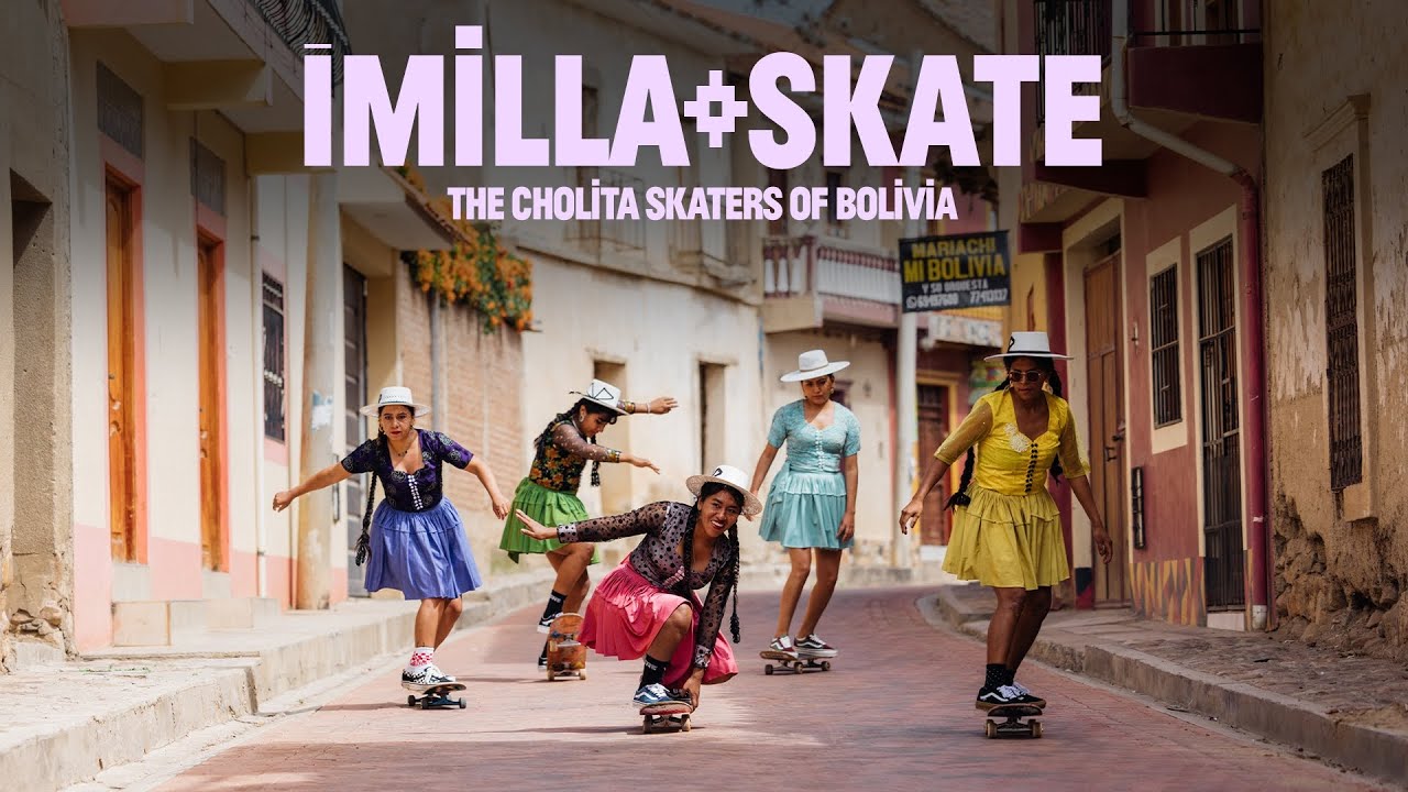 Imilla Skate: The Cholita Skaters of Bolivia // Official Trailer