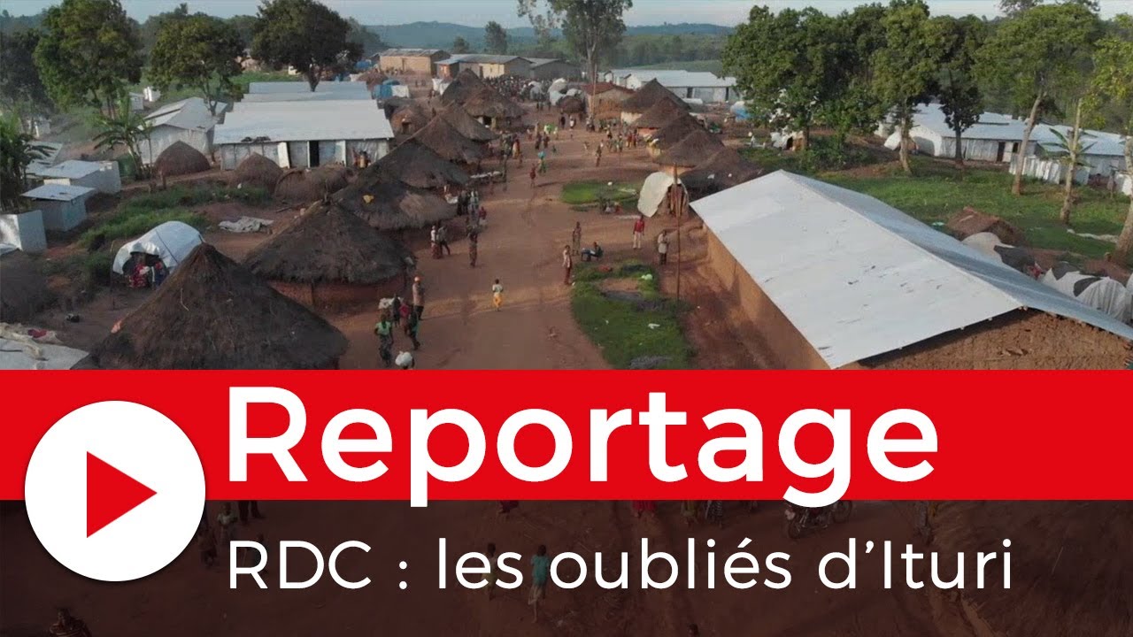 RDC : Les oubliés d'Ituri