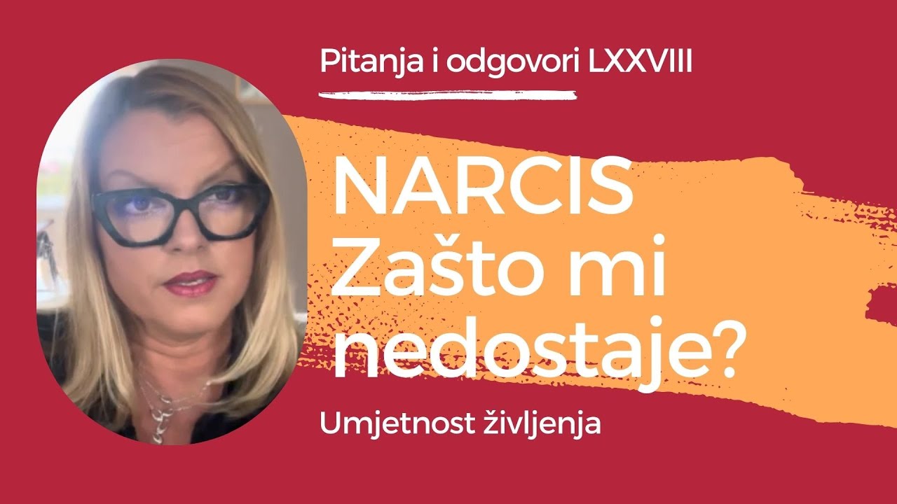 Pitanja i odgovori LXXVIII - NARCIS. Zašto nam nedostaje?
