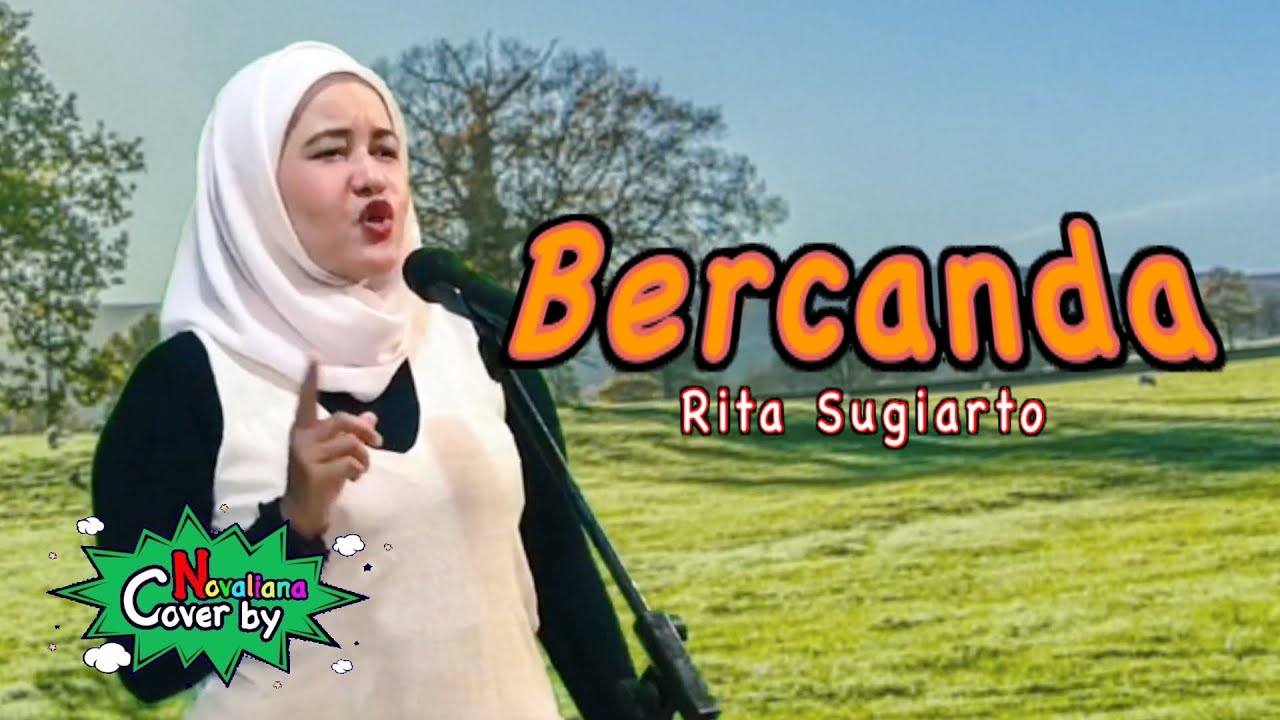 BERCANDA - Rita Sugiarto Dangdut Lawas Lagu banyak di Cari Cover by Novaliana