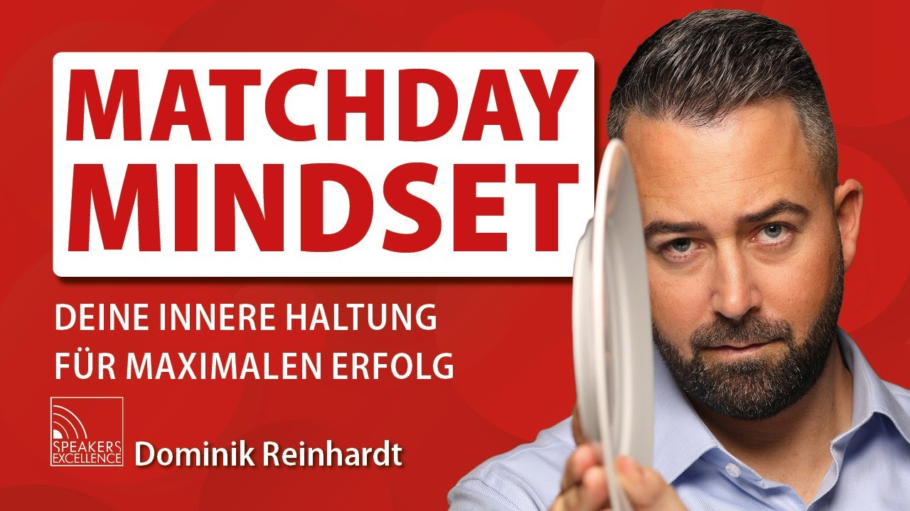 Matchday Mindset - Warum deine innere Haltung über maximalen Erfolg entscheidet | Dominik Reinhardt
