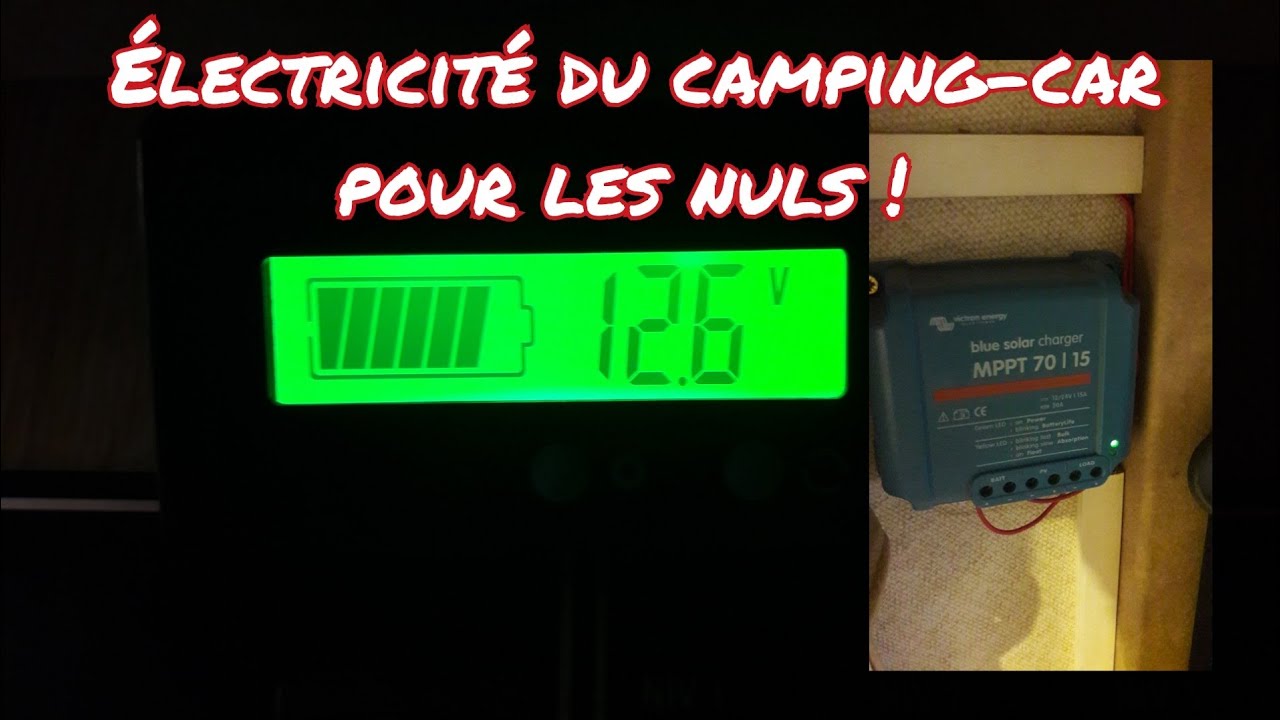 Tuto#8 - Camping-car  : Batterie et électricité  pour les débutants !