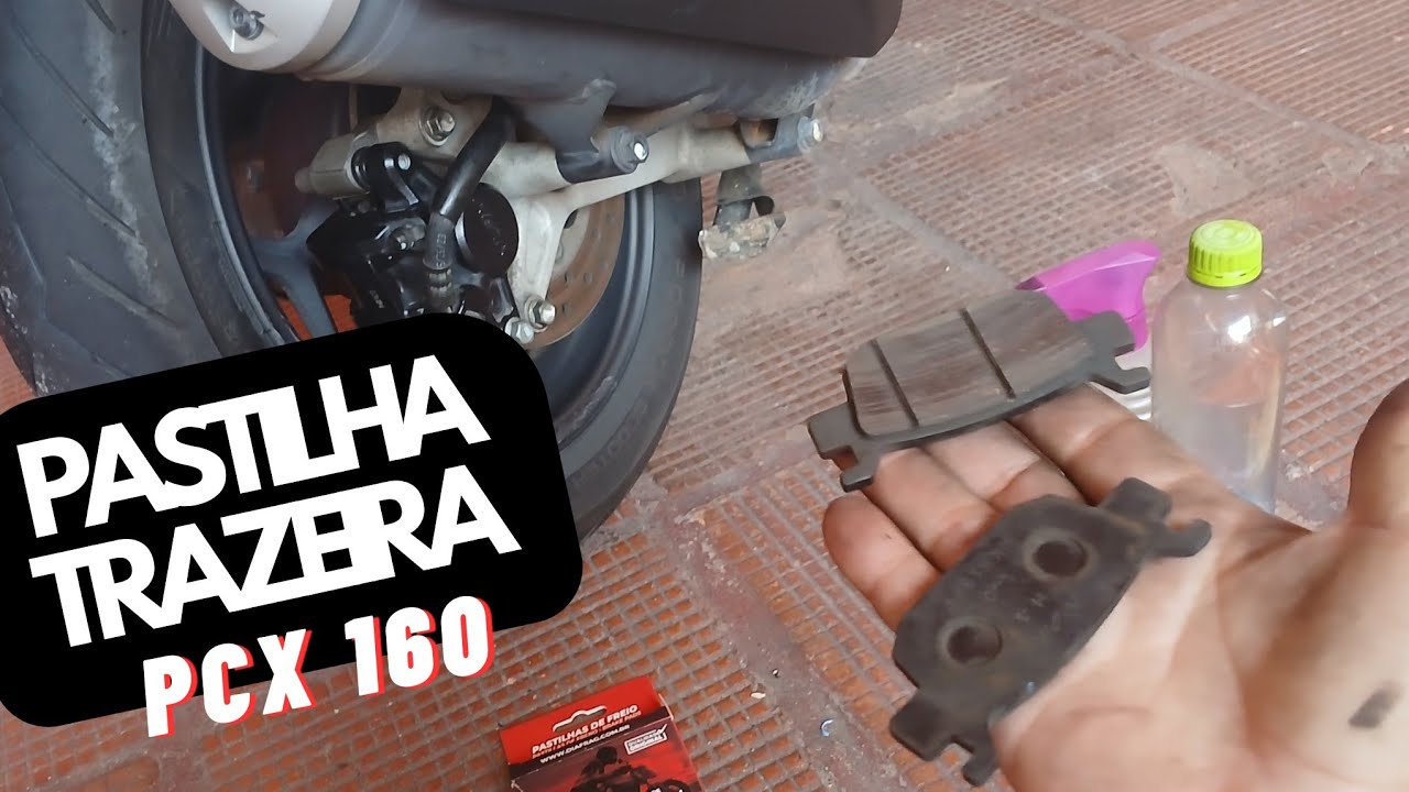 TROCA DA PASTILHA DE FREIO TRAZEIRA PCX 160