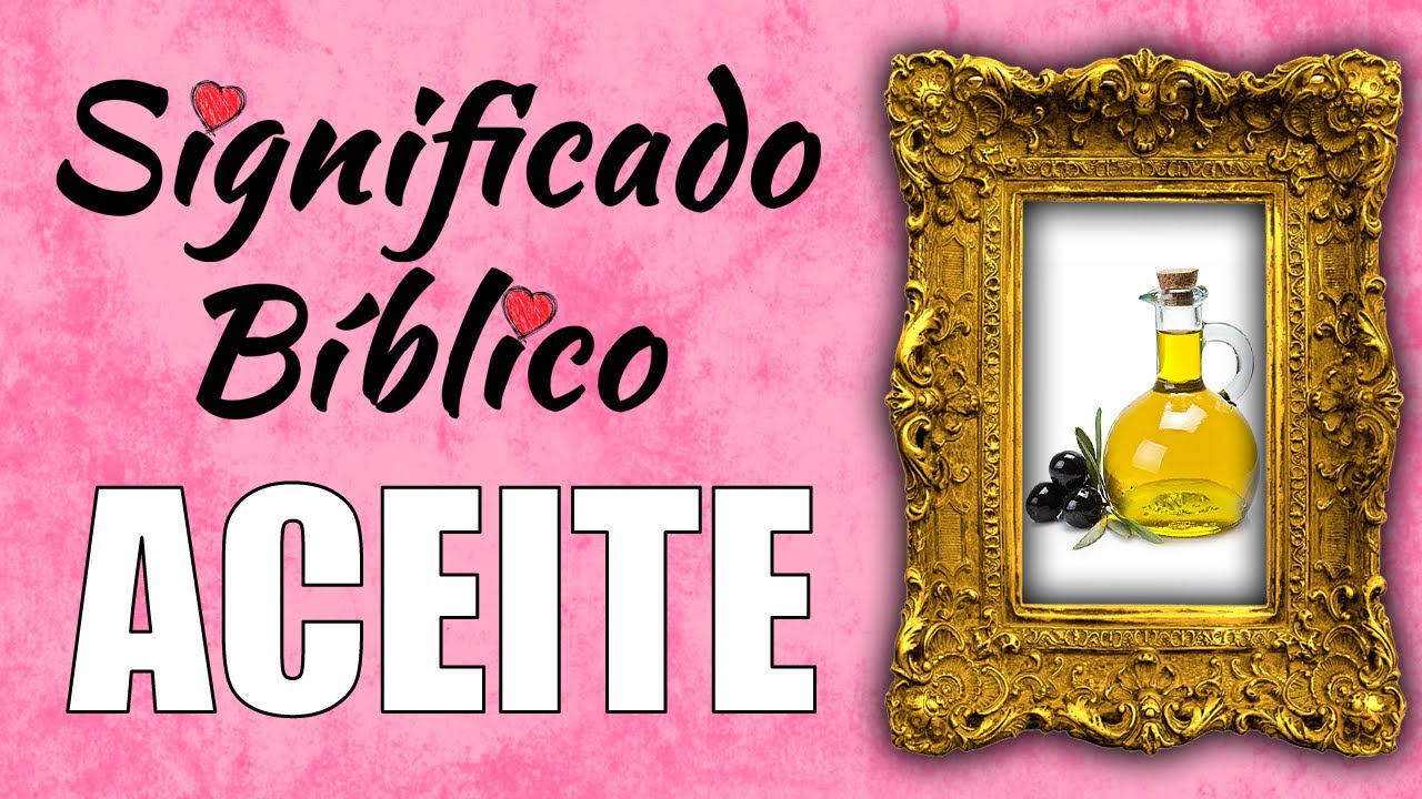 Aceite Significado Bíblico | ¿Qué Significa Aceite en la Biblia? 🙏