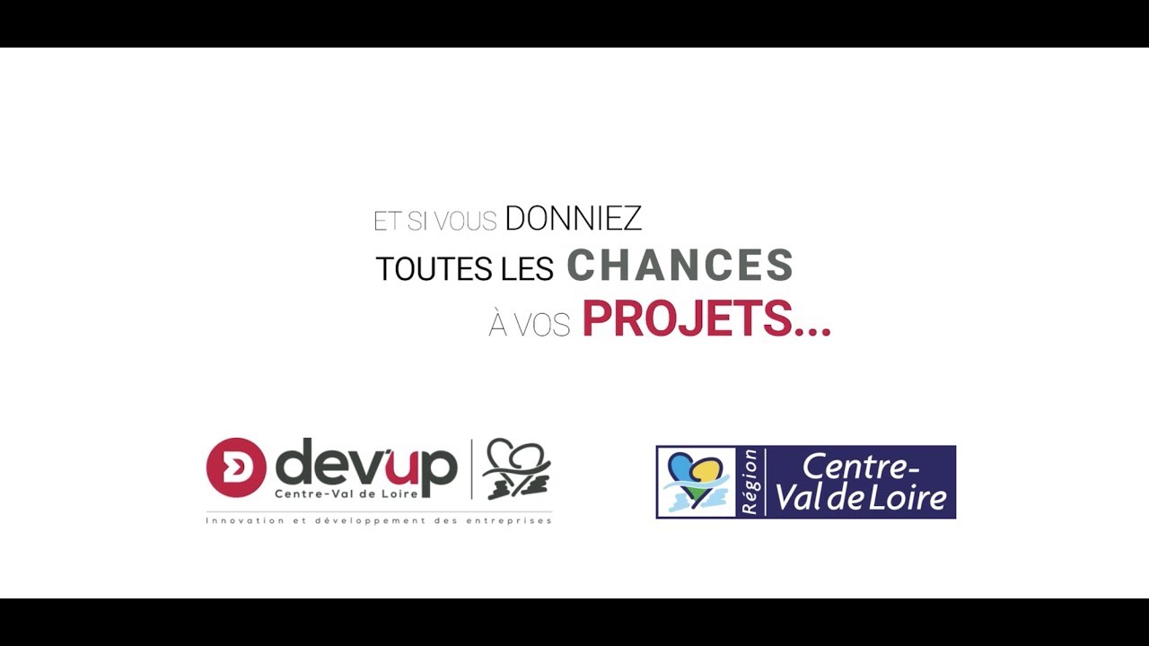 [Version 2018] DEV'UP Centre Val de Loire - Vidéo de présentation