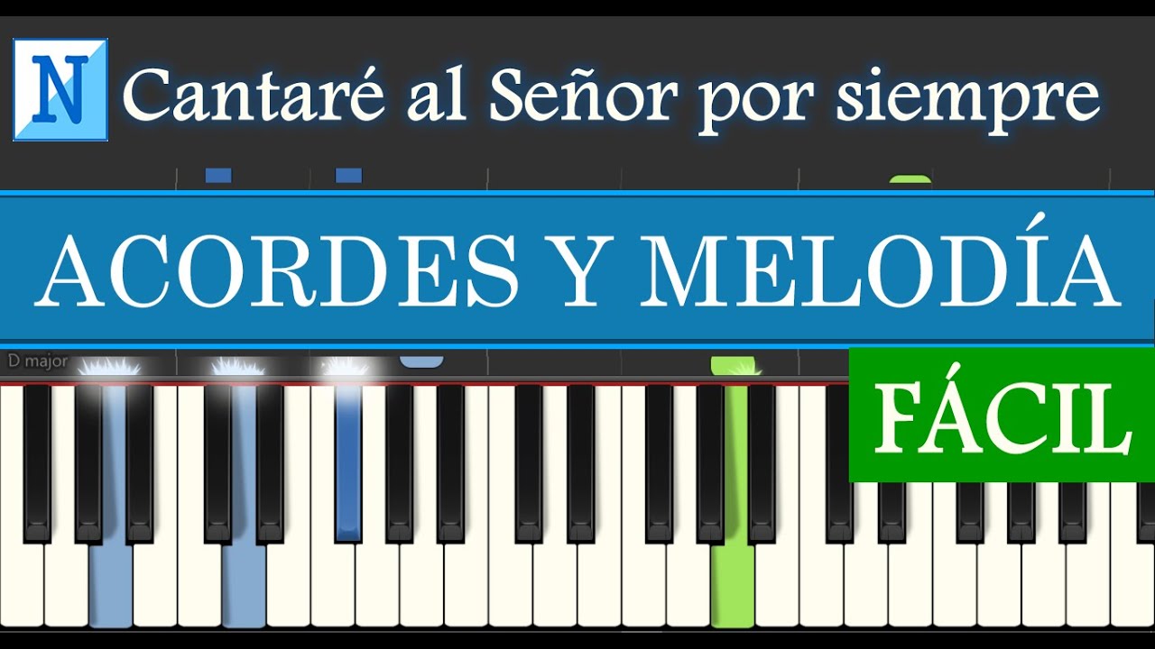 Cantaré al Señor por siempre TUTORIAL PIANO (Juan Carlos Alvarado) Melodía Fácil con Acordes PDF