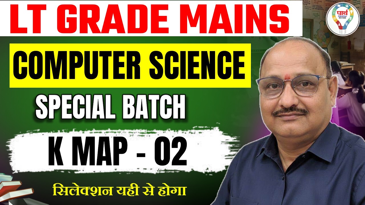 LT Grade Mains Computer Science | Special Batch | K-Map Complete Strategy | Parth Education