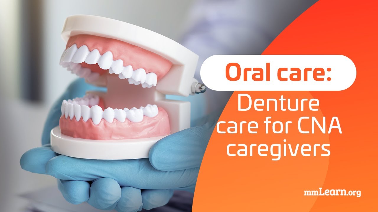 Denture Care for CNA Caregivers
